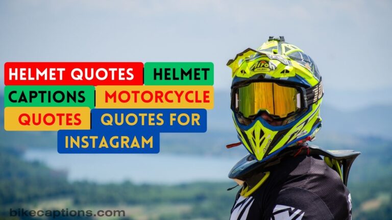 Helmet Quotes | Helmet Captions | Motorcycle Quotes | Quotes for